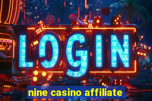 nine casino affiliate