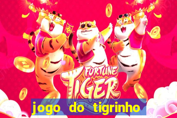 jogo do tigrinho com rodada grátis