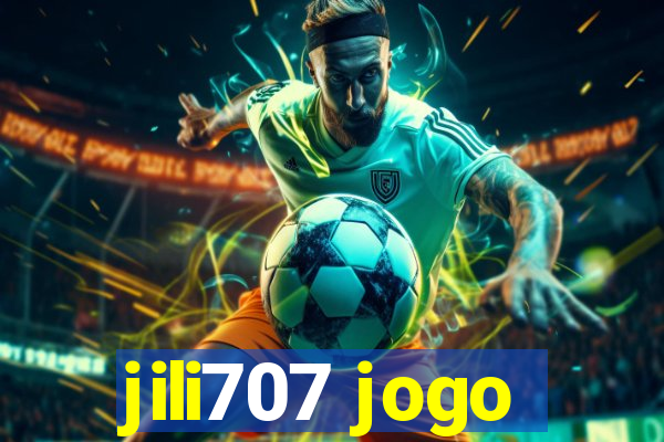 jili707 jogo