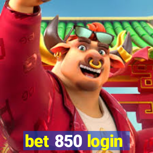 bet 850 login