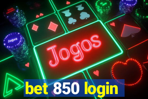 bet 850 login