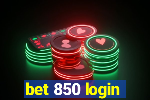 bet 850 login