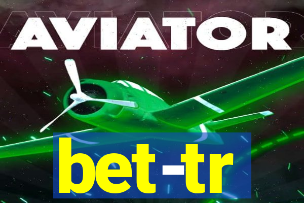 bet-tr