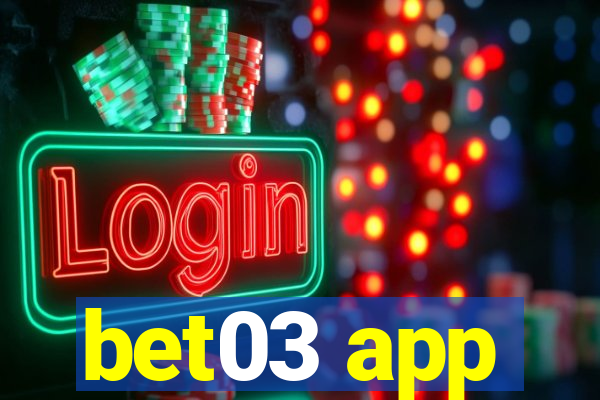 bet03 app