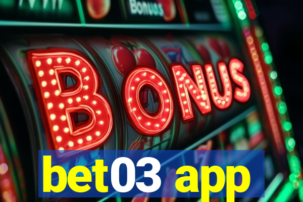 bet03 app