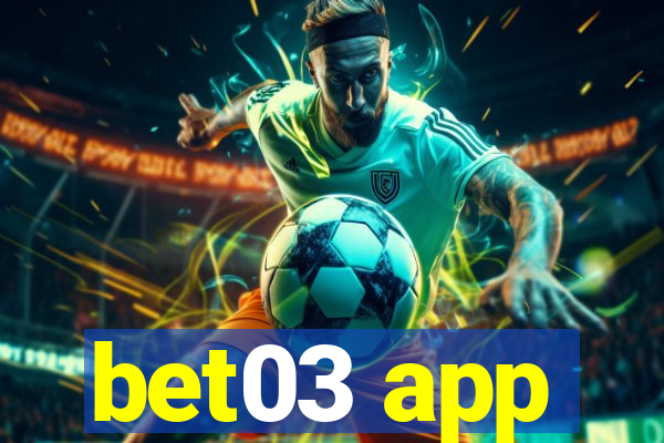 bet03 app