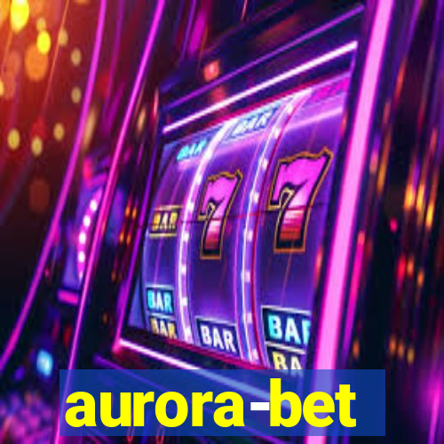 aurora-bet