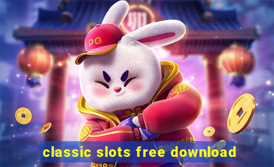 classic slots free download