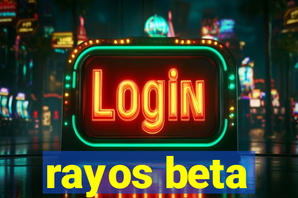 rayos beta