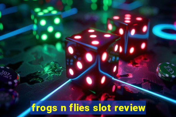 frogs n flies slot review