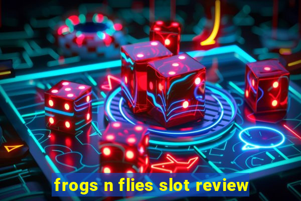 frogs n flies slot review