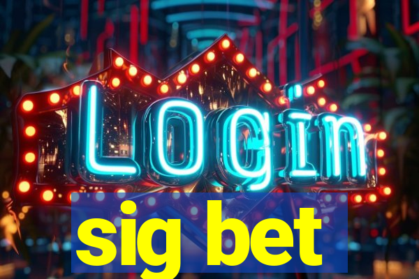 sig bet