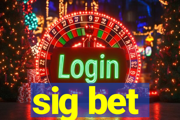 sig bet