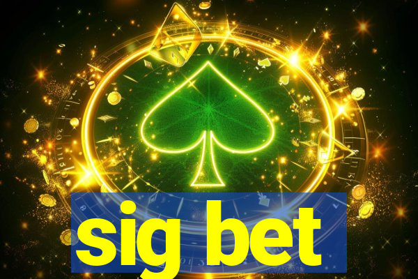 sig bet