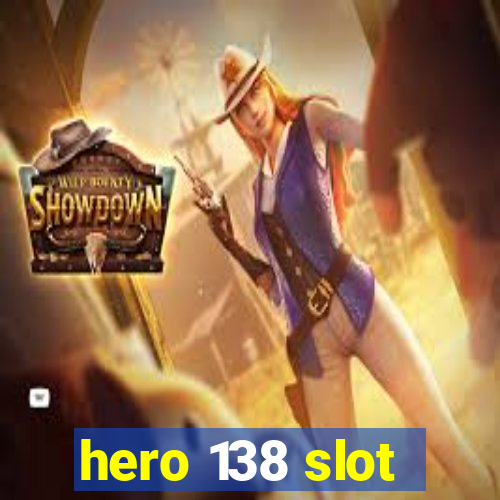 hero 138 slot