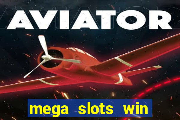 mega slots win real money dana