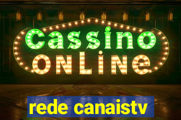 rede canaistv