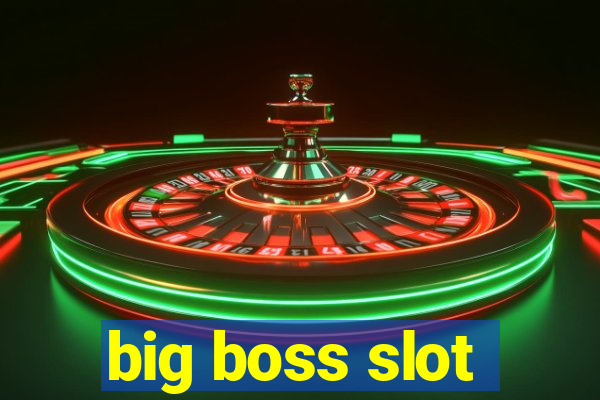 big boss slot