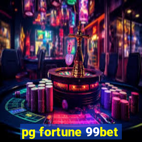 pg fortune 99bet