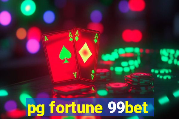 pg fortune 99bet