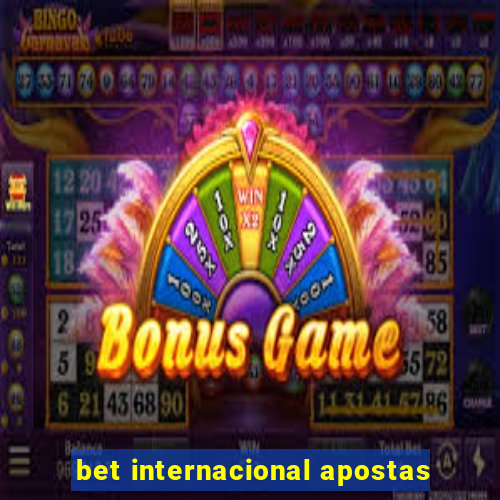 bet internacional apostas