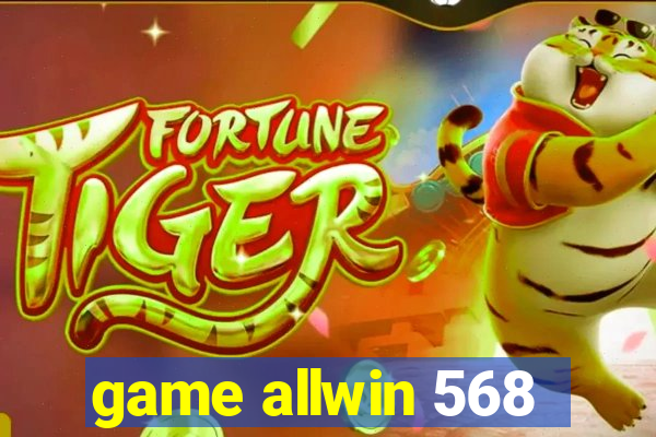 game allwin 568