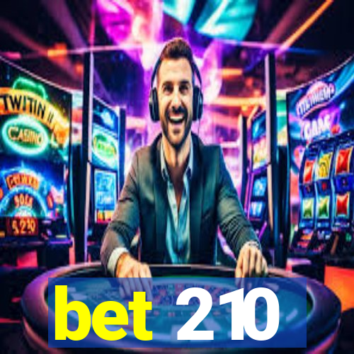 bet 210