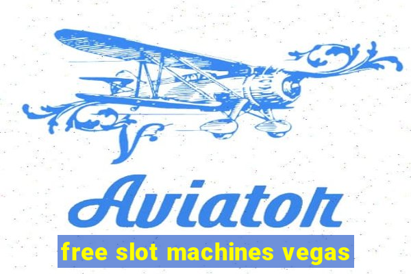 free slot machines vegas