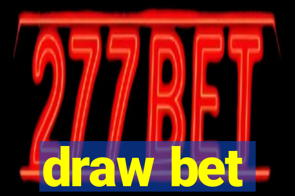 draw bet