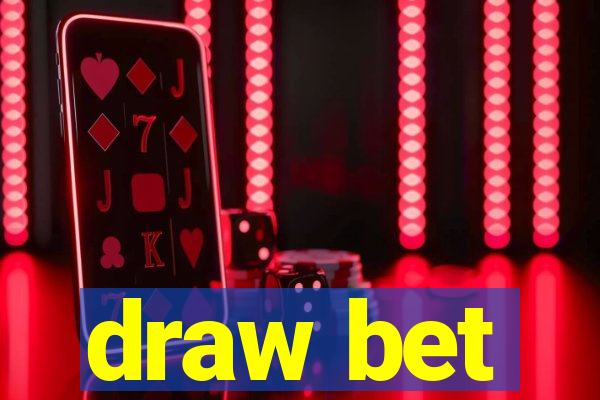 draw bet