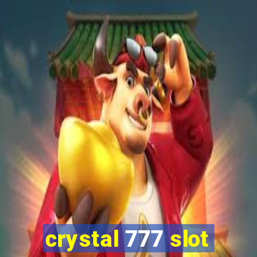 crystal 777 slot