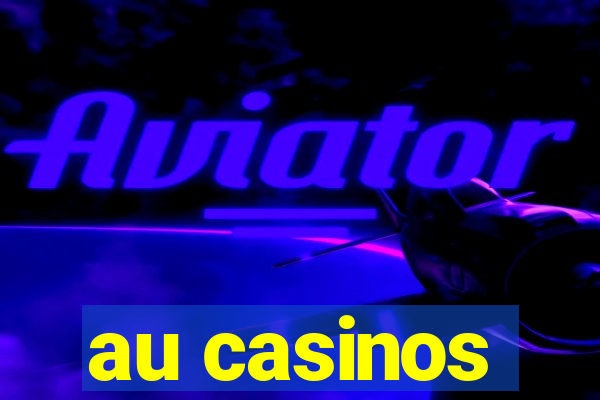 au casinos