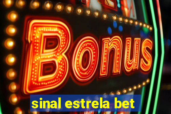 sinal estrela bet