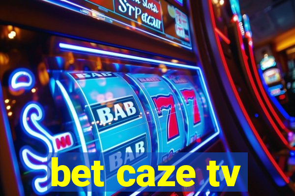 bet caze tv