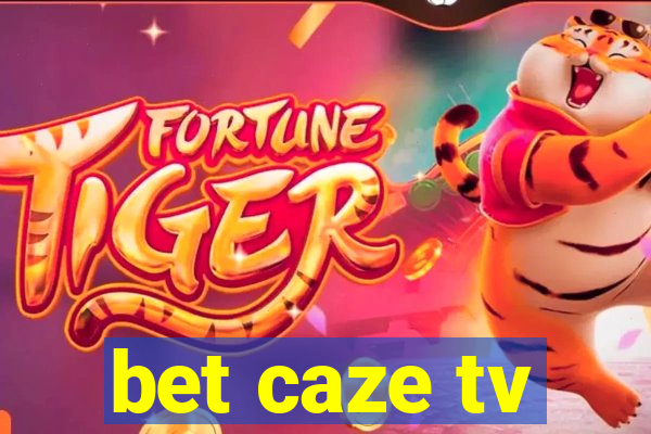 bet caze tv