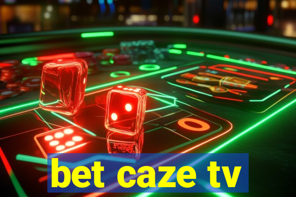 bet caze tv