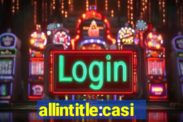 allintitle:casino