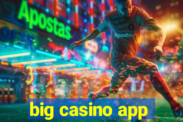 big casino app