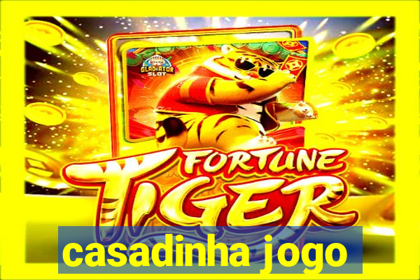 casadinha jogo