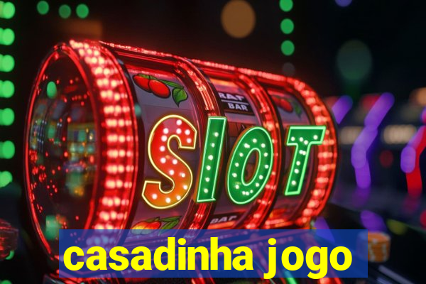 casadinha jogo