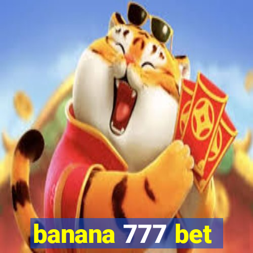 banana 777 bet