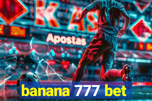 banana 777 bet