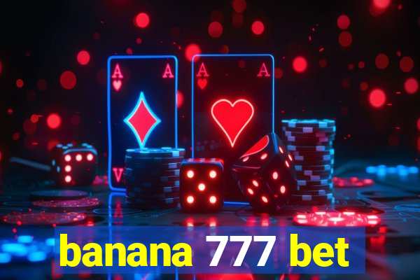 banana 777 bet