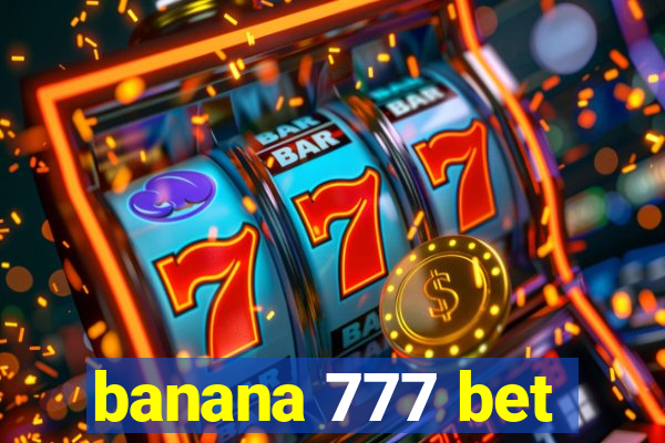 banana 777 bet