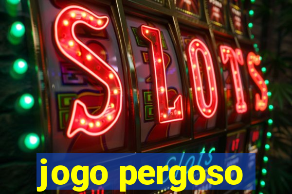 jogo pergoso