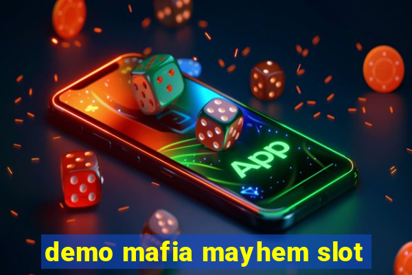 demo mafia mayhem slot