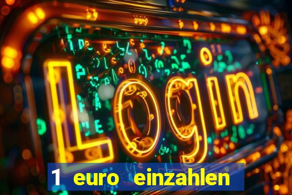 1 euro einzahlen casino 2021