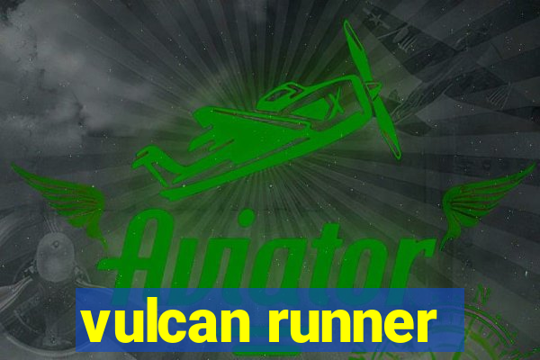 vulcan runner