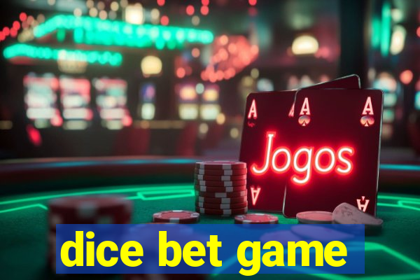 dice bet game