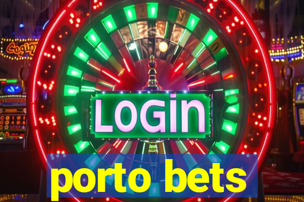 porto bets